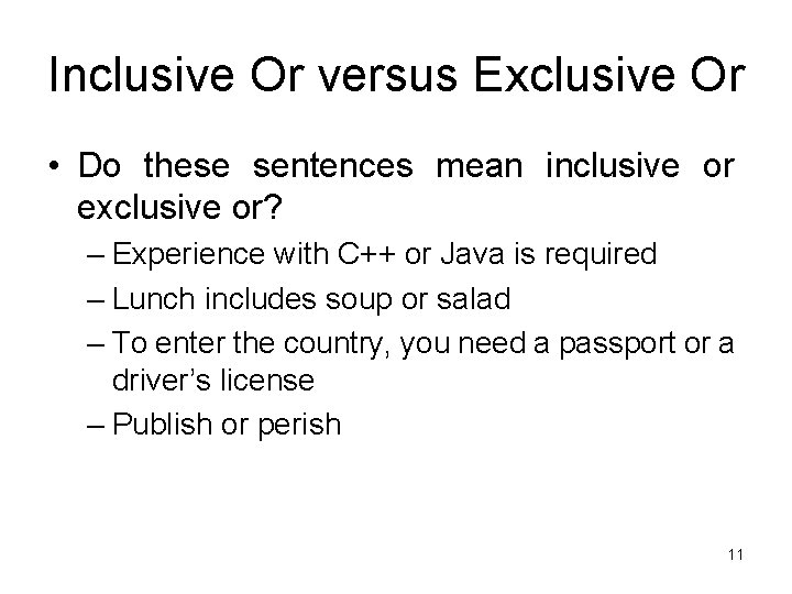 Inclusive Or versus Exclusive Or • Do these sentences mean inclusive or exclusive or?