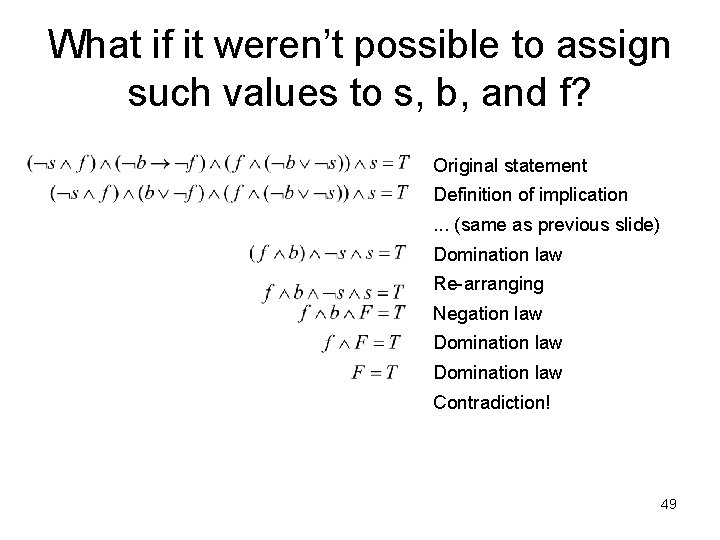 What if it weren’t possible to assign such values to s, b, and f?