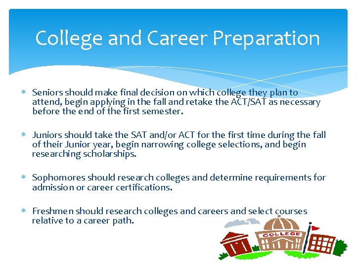 College and Career Preparation Seniors should make final decision on which college they plan