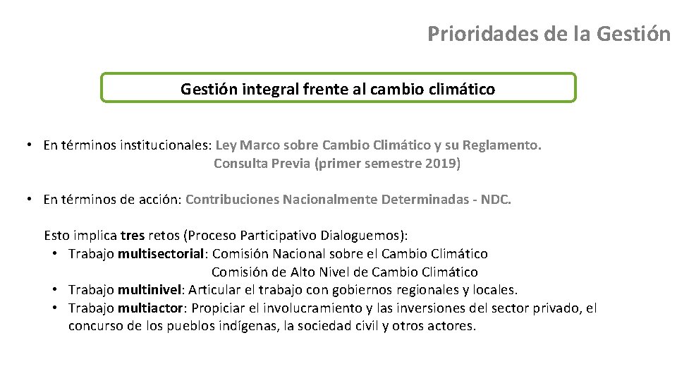 Prioridades de la Gestión integral frente al cambio climático • En términos institucionales: Ley