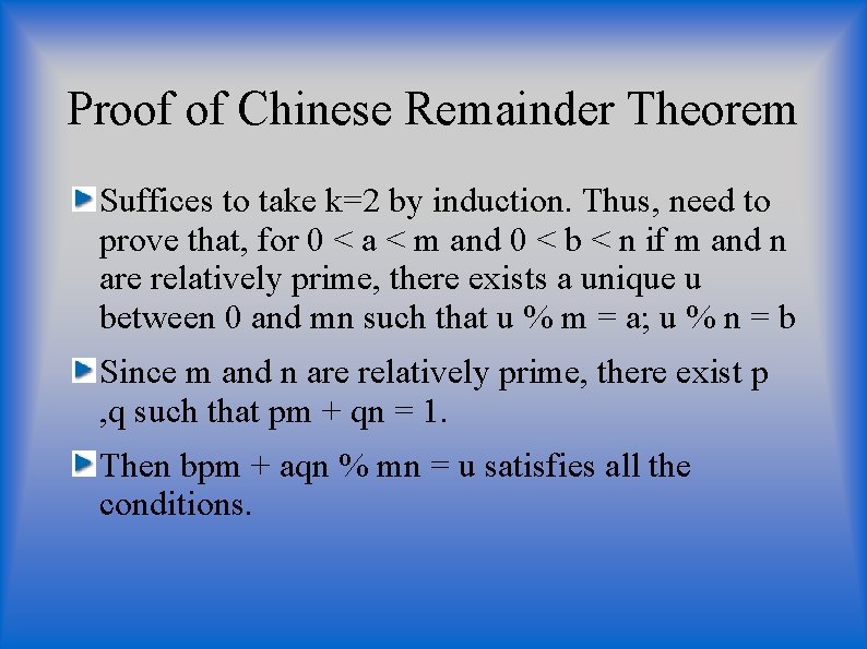 Proof of Chinese Remainder Theorem Suffices to take k=2 by induction. Thus, need to Proof of Chinese Remainder Theorem Suffices to take k=2 by induction. Thus, need to