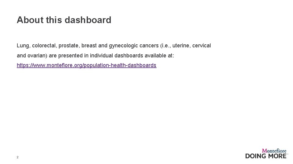 About this dashboard Lung, colorectal, prostate, breast and gynecologic cancers (i. e. , uterine,
