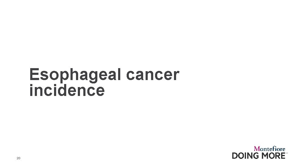 Esophageal cancer incidence 20 