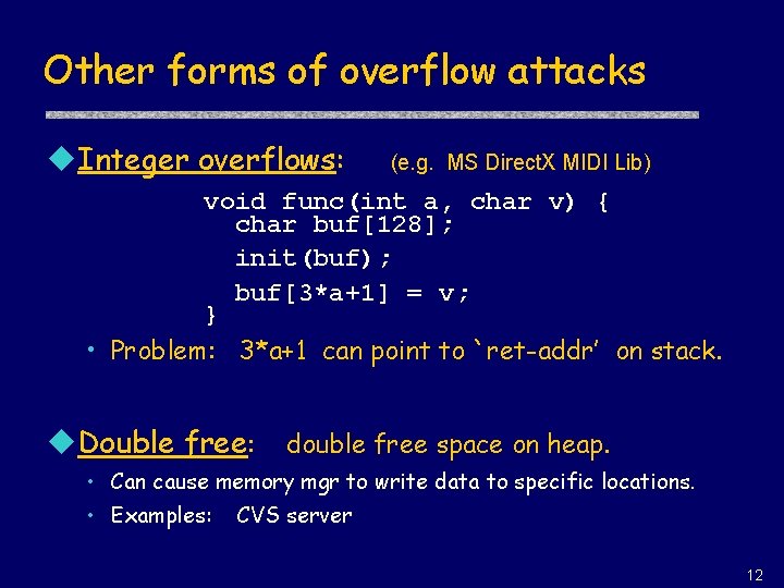 Other forms of overflow attacks u. Integer overflows: (e. g. MS Direct. X MIDI