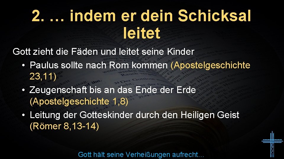 2. … indem er dein Schicksal leitet Gott zieht die Fäden und leitet seine