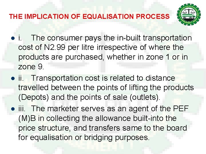 THE IMPLICATION OF EQUALISATION PROCESS l l l i. The consumer pays the in-built
