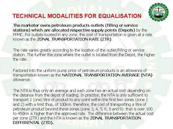 TECHNICAL MODALITIES FOR EQUALISATION The marketer owns petroleum products outlets (filling or service stations)