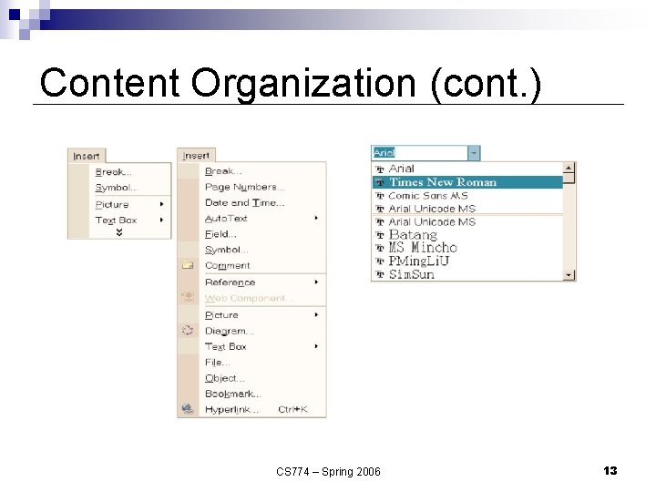 Content Organization (cont. ) CS 774 – Spring 2006 13 