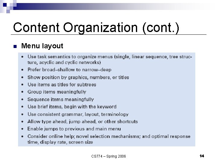 Content Organization (cont. ) n Menu layout CS 774 – Spring 2006 14 