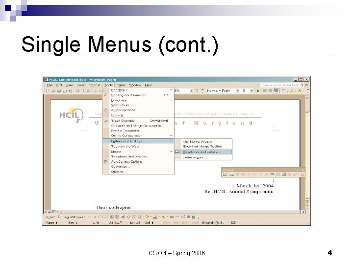 Single Menus (cont. ) CS 774 – Spring 2006 4 