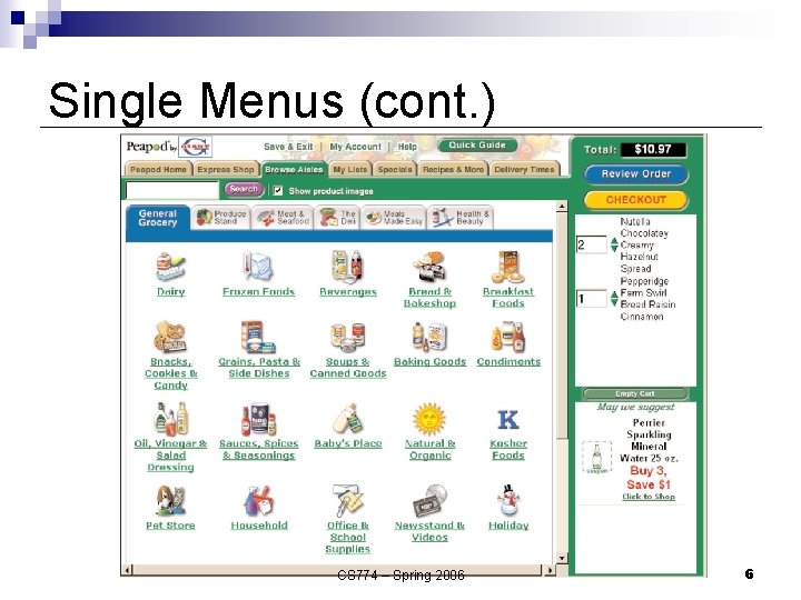 Single Menus (cont. ) CS 774 – Spring 2006 6 