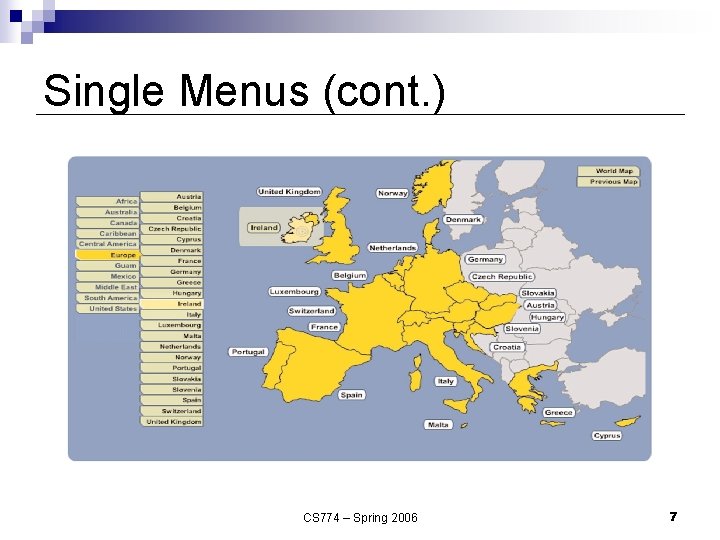 Single Menus (cont. ) CS 774 – Spring 2006 7 