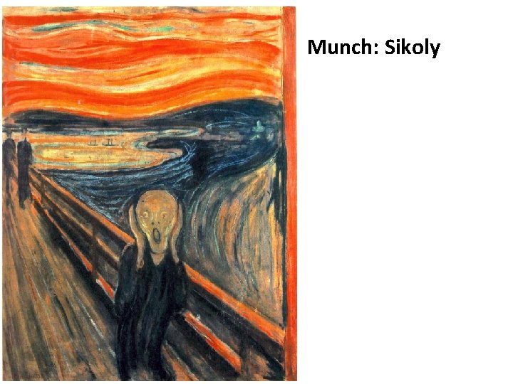 Munch: Sikoly 
