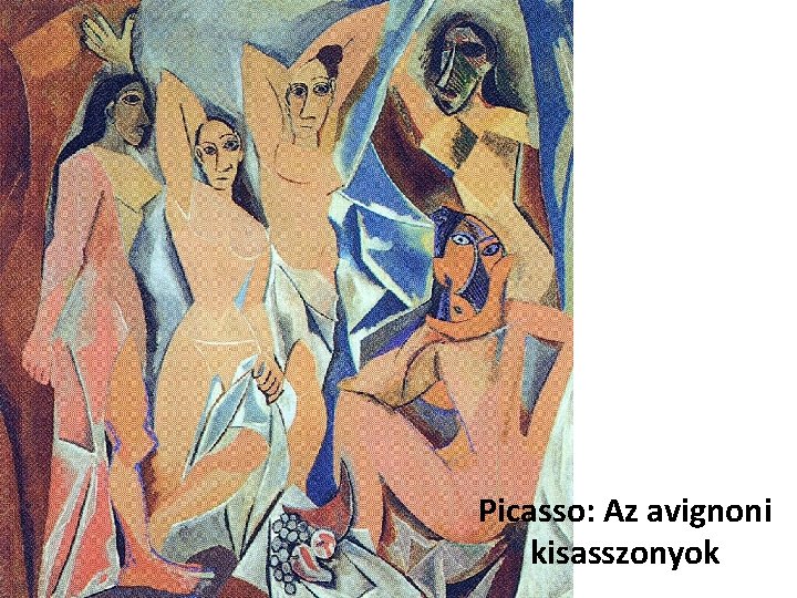 Picasso: Az avignoni kisasszonyok 