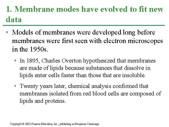 1. Membrane modes have evolved to fit new data • Models of membranes were