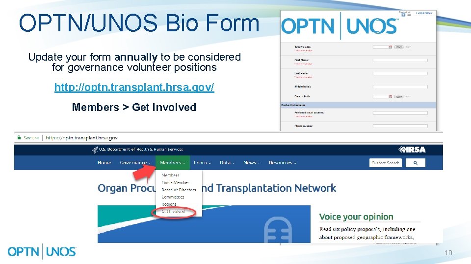 OPTN/UNOS Bio Form Update your form annually to be considered for governance volunteer positions