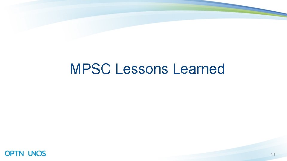 MPSC Lessons Learned 11 