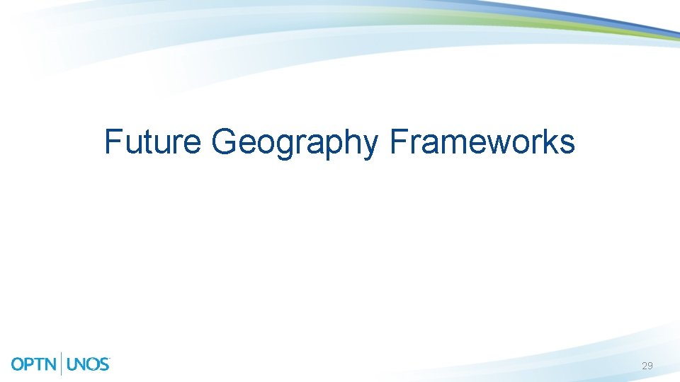 Future Geography Frameworks 29 