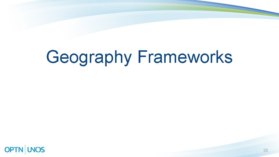 Geography Frameworks 35 