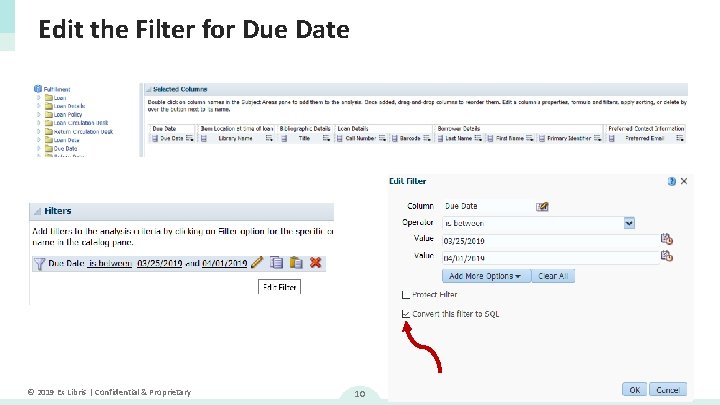 Edit the Filter for Due Date © 2019 Ex Libris | Confidential & Proprietary