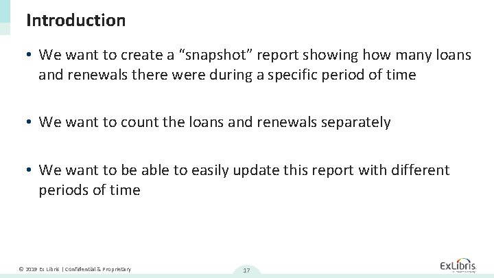 Introduction • We want to create a “snapshot” report showing how many loans and