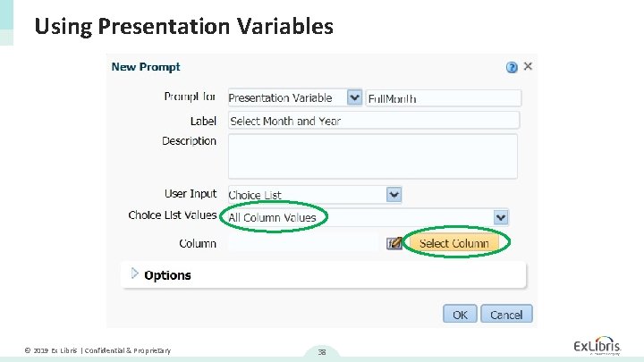 Using Presentation Variables © 2019 Ex Libris | Confidential & Proprietary 38 