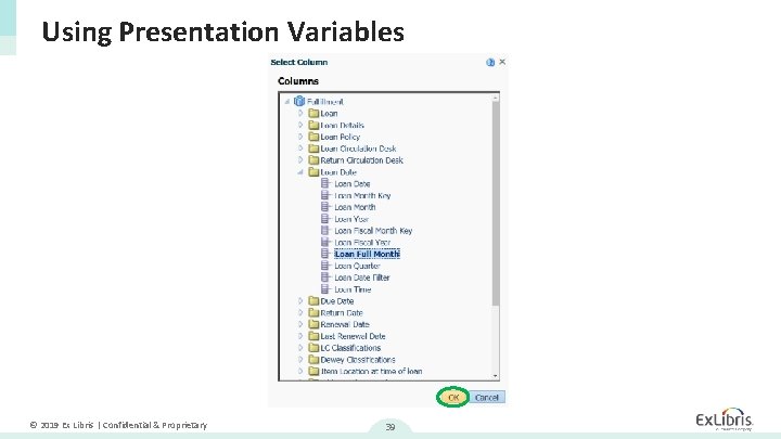 Using Presentation Variables © 2019 Ex Libris | Confidential & Proprietary 39 