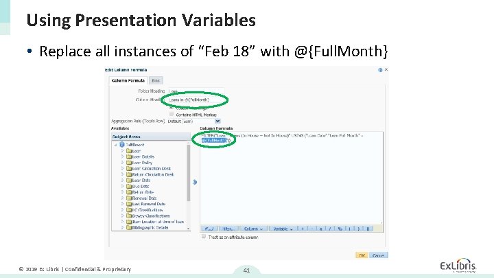 Using Presentation Variables • Replace all instances of “Feb 18” with @{Full. Month} ©