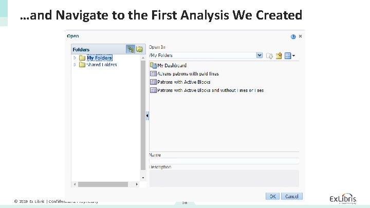 …and Navigate to the First Analysis We Created © 2019 Ex Libris | Confidential