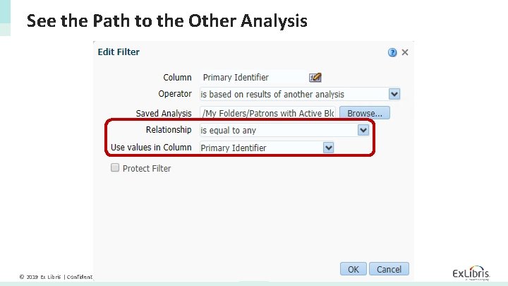 See the Path to the Other Analysis © 2019 Ex Libris | Confidential &