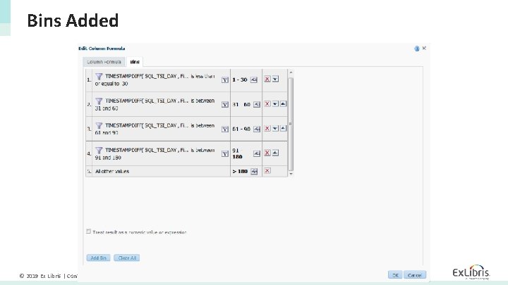 Bins Added © 2019 Ex Libris | Confidential & Proprietary 74 