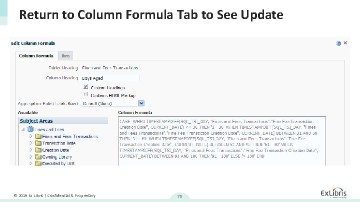 Return to Column Formula Tab to See Update © 2019 Ex Libris | Confidential
