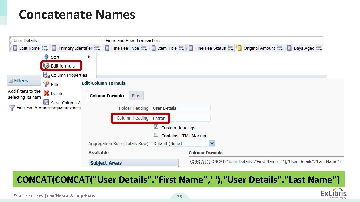 Concatenate Names CONCAT("User Details". "First Name", ' '), "User Details". "Last Name") © 2019