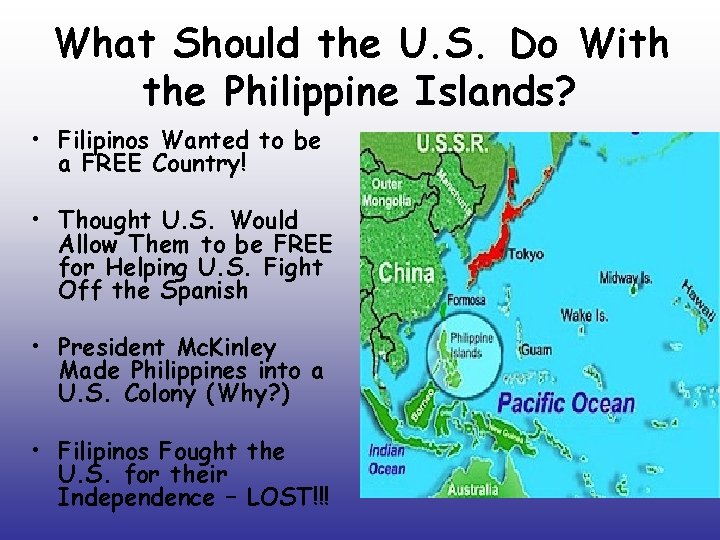 What Should the U. S. Do With the Philippine Islands? • Filipinos Wanted to