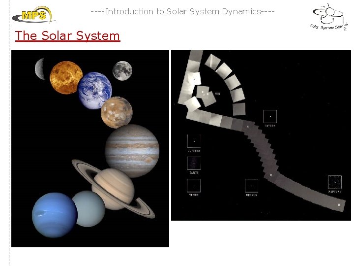 ----Introduction to Solar System Dynamics---- The Solar System 