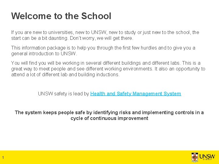 Welcome to the School If you are new to universities, new to UNSW, new