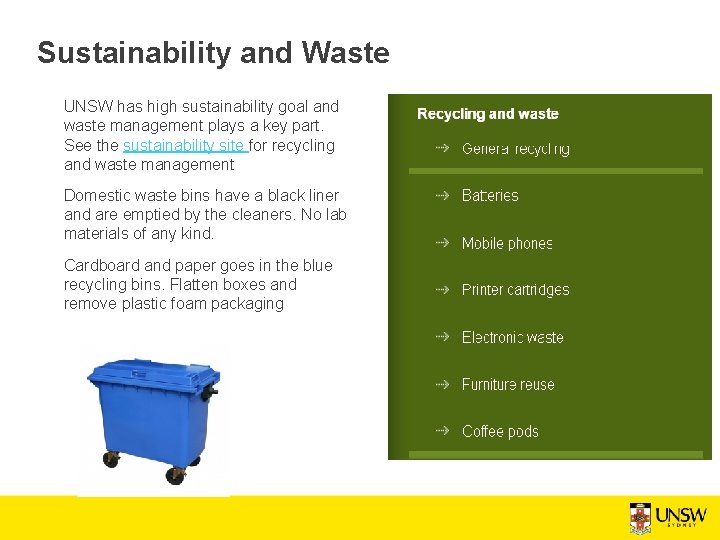 Sustainability and Waste UNSW has high sustainability goal and waste management plays a key