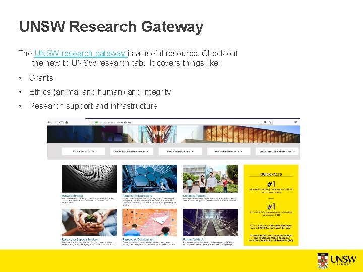 UNSW Research Gateway The UNSW research gateway is a useful resource. Check out the