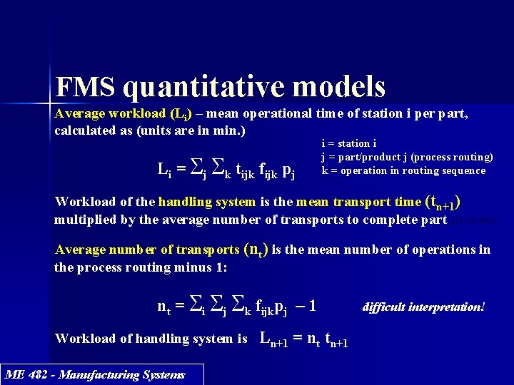 FMS quantitative models Average workload (Li) – mean operational time of station i per FMS quantitative models Average workload (Li) – mean operational time of station i per