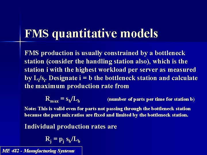 FMS quantitative models FMS production is usually constrained by a bottleneck station (consider the FMS quantitative models FMS production is usually constrained by a bottleneck station (consider the