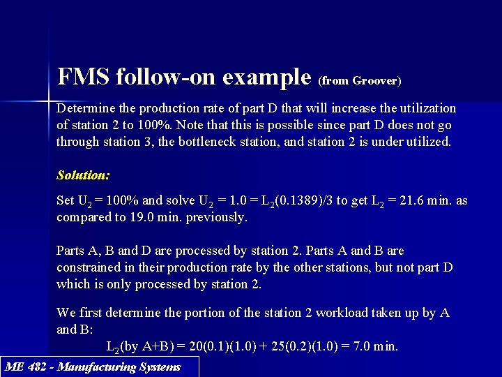 FMS follow-on example (from Groover) Determine the production rate of part D that will FMS follow-on example (from Groover) Determine the production rate of part D that will