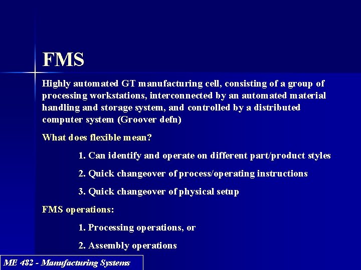 FMS Highly automated GT manufacturing cell, consisting of a group of processing workstations, interconnected FMS Highly automated GT manufacturing cell, consisting of a group of processing workstations, interconnected