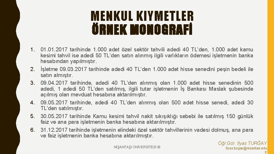 MENKUL KIYMETLER ÖRNEK MONOGRAFİ 1. 2. 3. 4. 5. 6. 01. 2017 tarihinde 1.