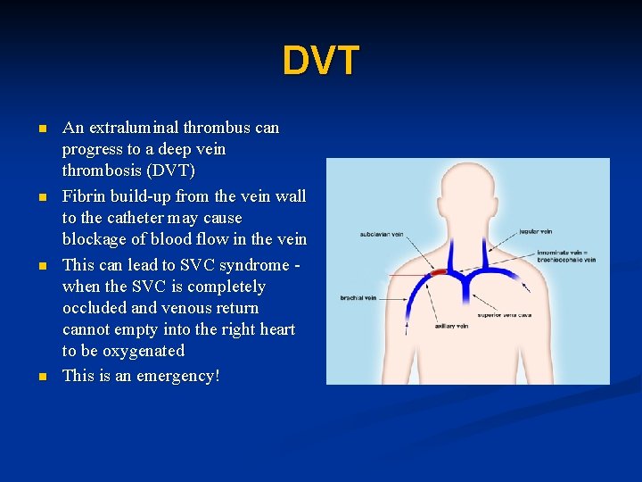DVT n n An extraluminal thrombus can progress to a deep vein thrombosis (DVT) DVT n n An extraluminal thrombus can progress to a deep vein thrombosis (DVT)