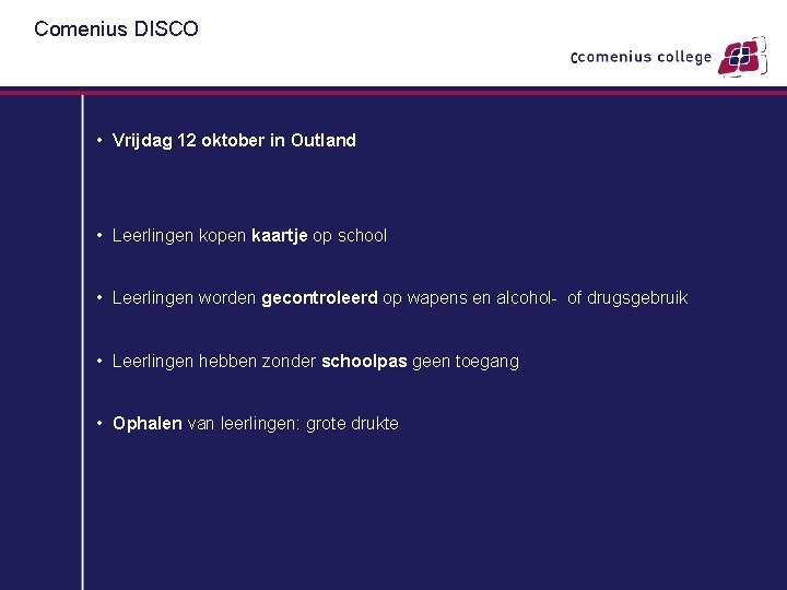 Comenius DISCO • Vrijdag 12 oktober in Outland • Leerlingen kopen kaartje op school