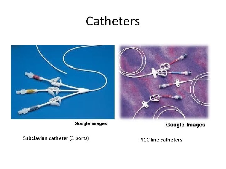 Catheters Subclavian catheter (3 ports) PICC line catheters 