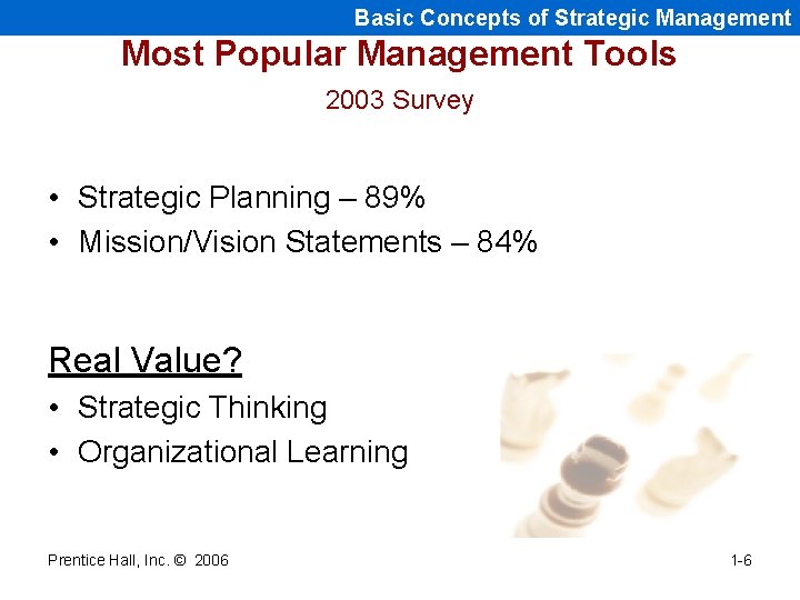 Basic Concepts of Strategic Management Most Popular Management Tools 2003 Survey • Strategic Planning