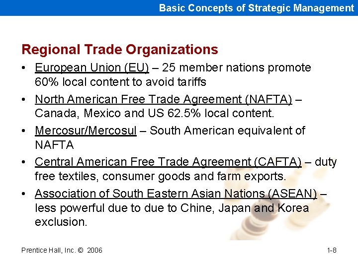 Basic Concepts of Strategic Management Regional Trade Organizations • European Union (EU) – 25