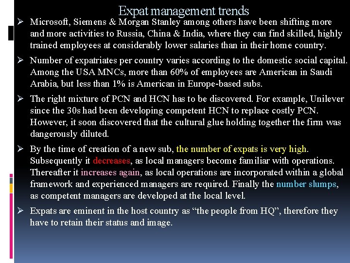 Expat management trends Ø Microsoft, Siemens & Morgan Stanley among others have been shifting