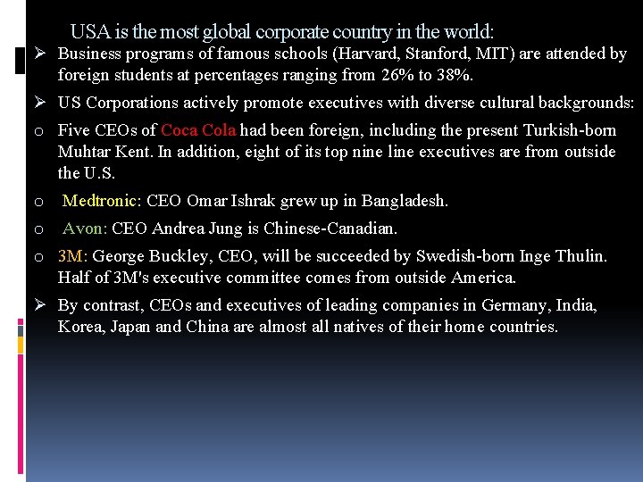 USA is the most global corporate country in the world: Ø Business programs of